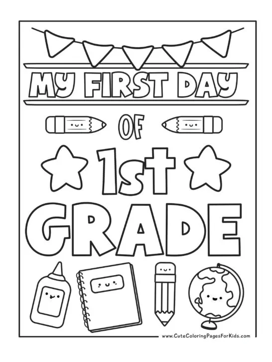 My First Day of 1st Grade coloring page with flag bunting and school supplies with happy faces