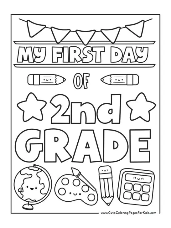 My First Day of 2nd Grade coloring page with flag bunting and school supplies with happy faces