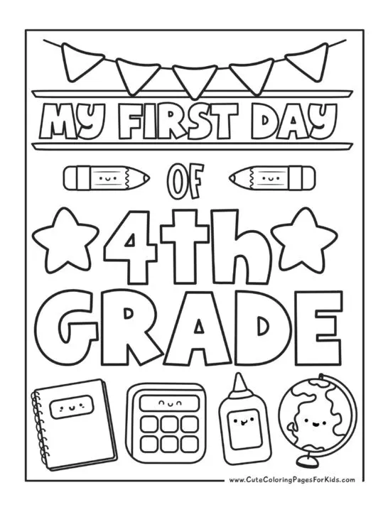 My First Day of  4th Grade coloring page with flag bunting and school supplies with happy faces