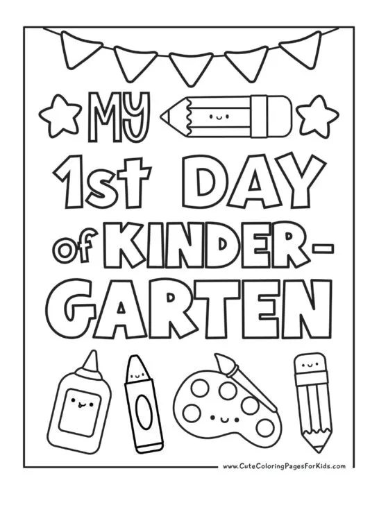 My 1st Day of Kindergarten coloring page with flag bunting and school supplies with happy faces