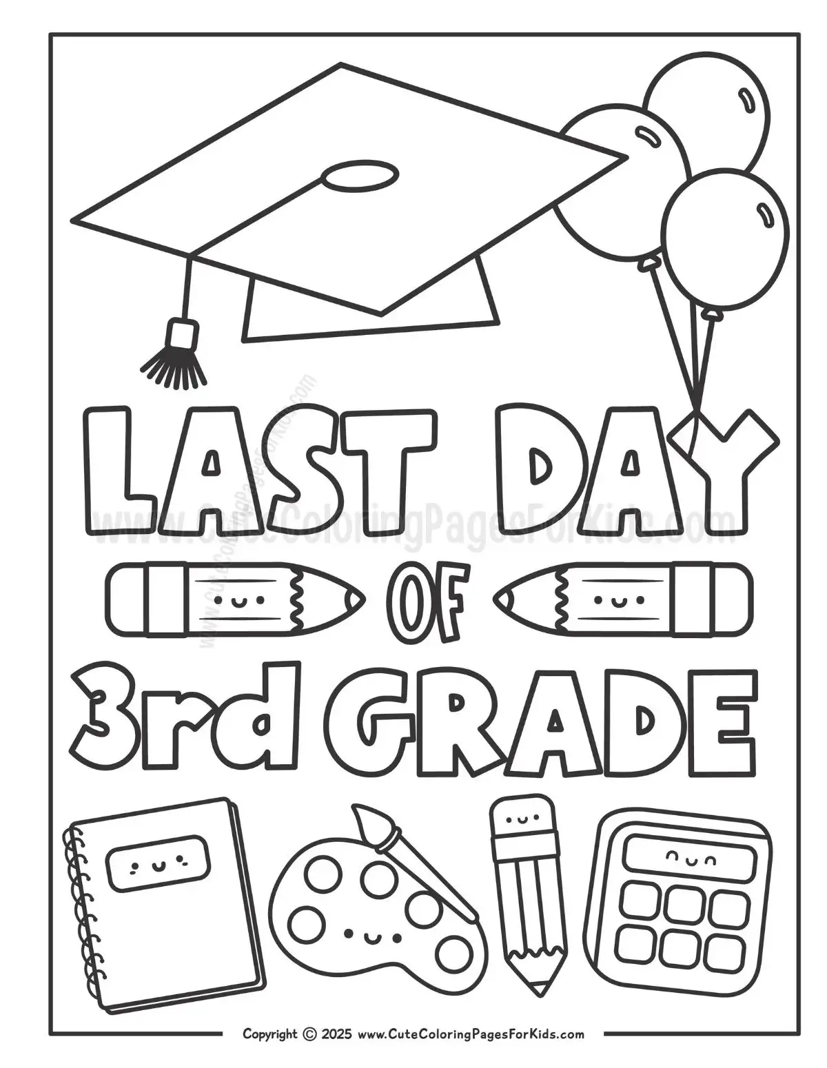 last day of 3rd grade coloring page with illustration of cap, balloons, and cute school supplies in bold and simple lines for easy coloring