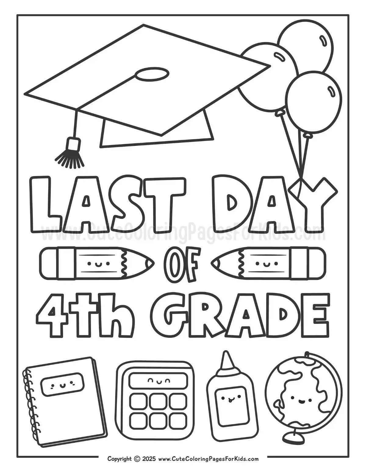 last day of 4th Grade coloring page with illustration of cap, balloons, and cute school supplies in bold and simple lines for easy coloring