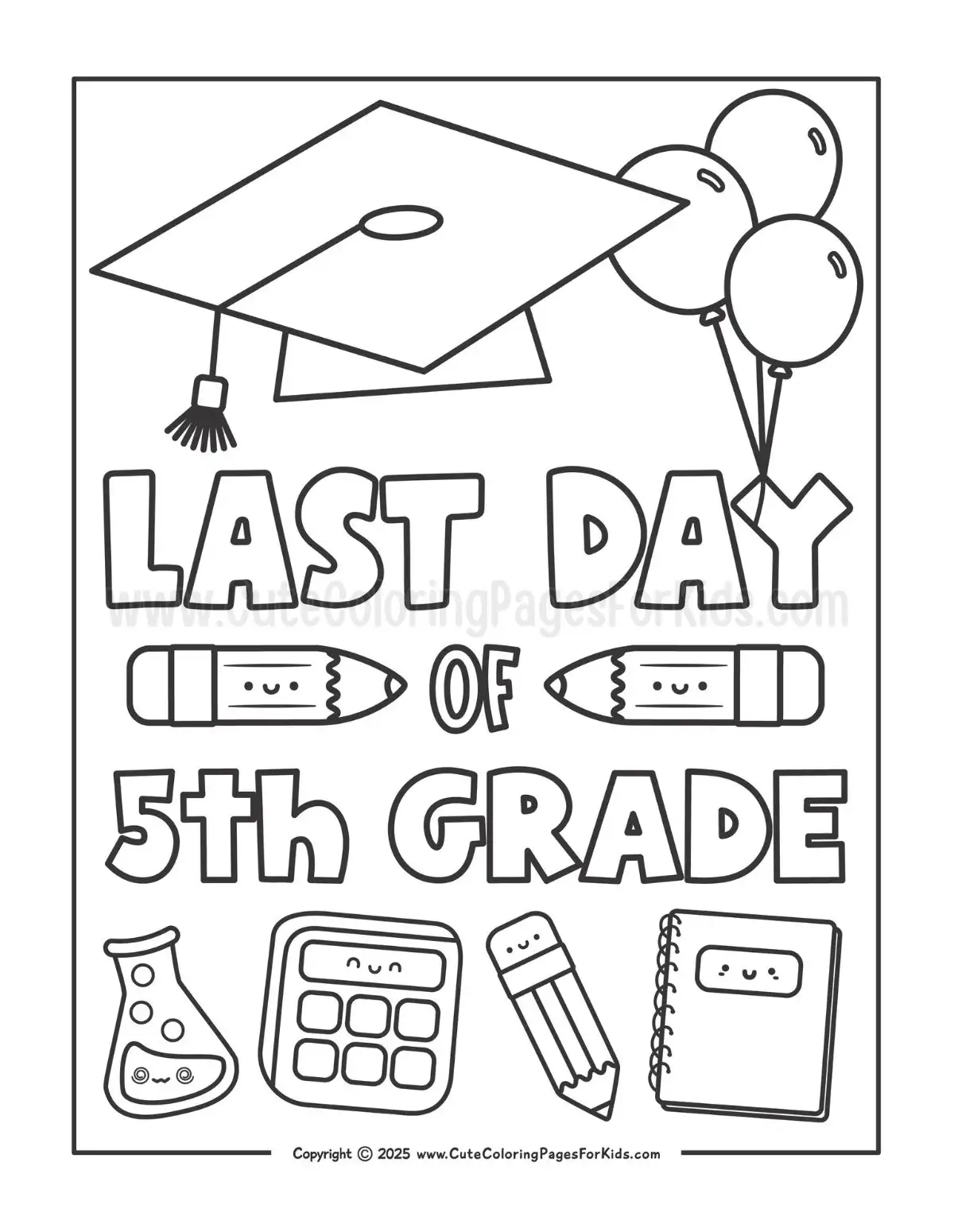 last day of 5th Grade coloring page with illustration of cap, balloons, and cute school supplies in bold and simple lines for easy coloring