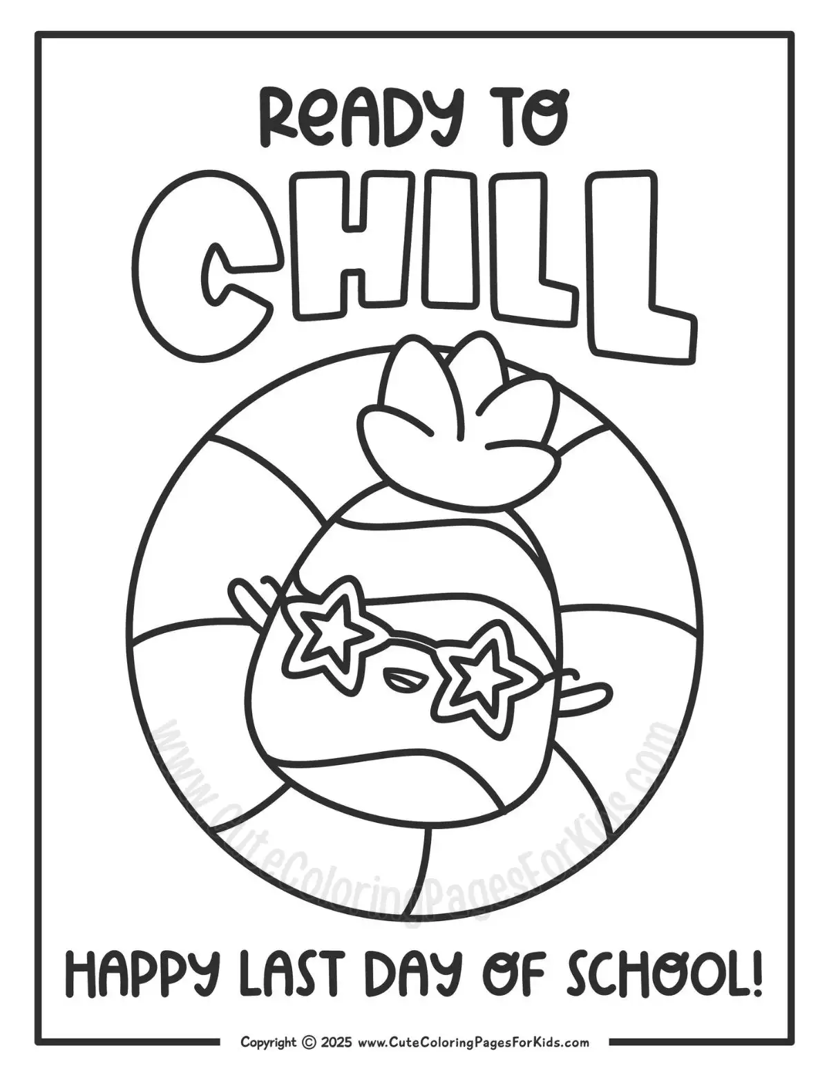 coloring page with cute pineapple on a pool float with the words Ready to Chill and Happy Last Day of School, in black and white
