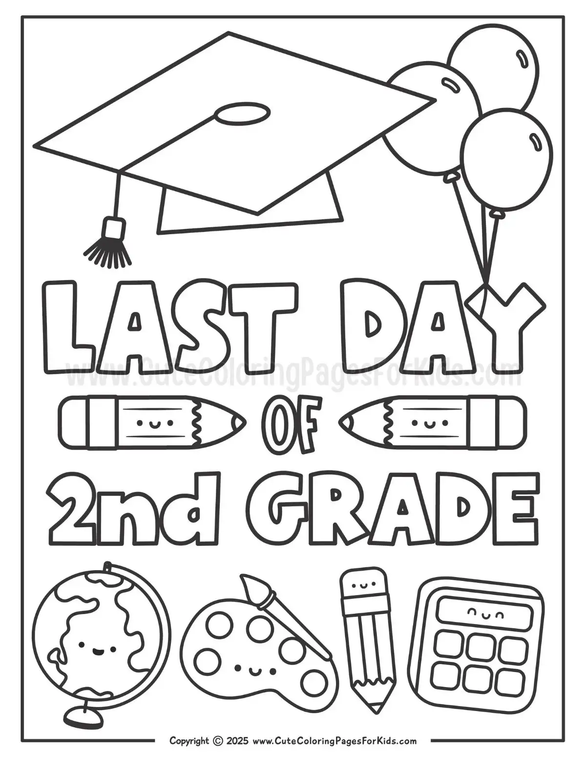 last day of 2nd grade coloring page with illustration of cap, balloons, and cute school supplies in bold and simple lines for easy coloring