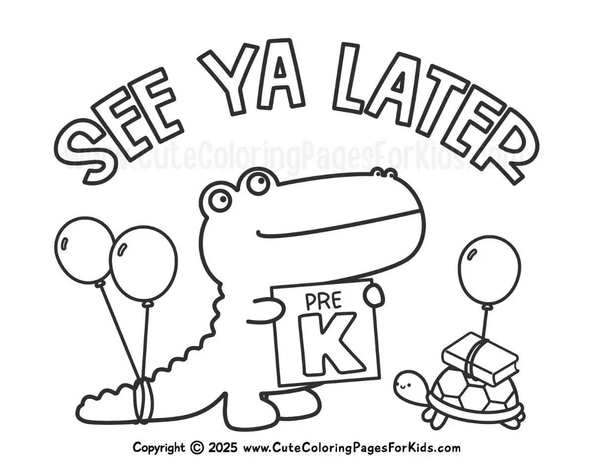 coloring page with alligator holding a sign for Pre-K and the words See Ya Later