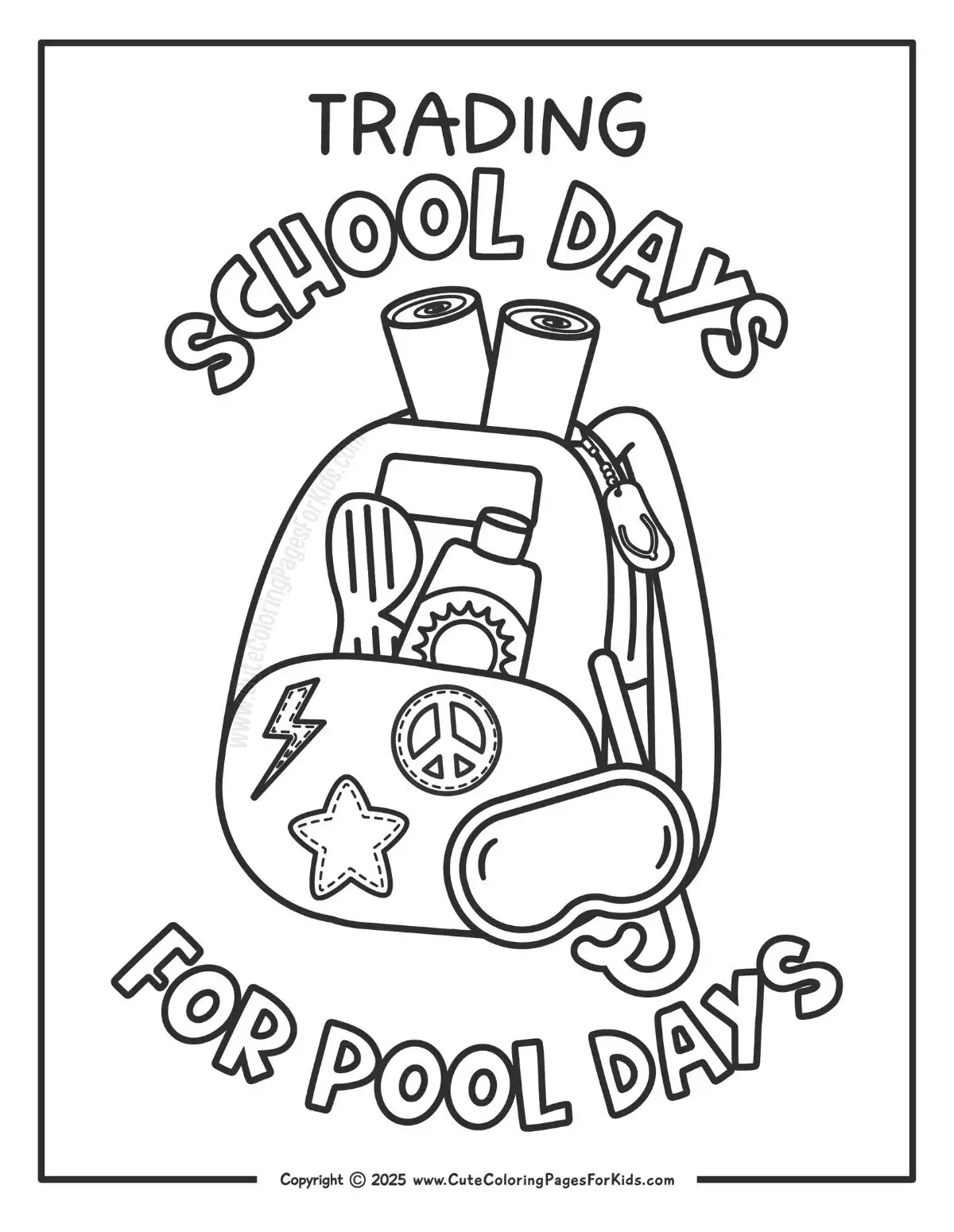 end of school coloring page with picture of a backpack filled with pool gear and the words Trading School Days for Pool Days